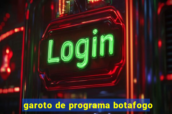 garoto de programa botafogo